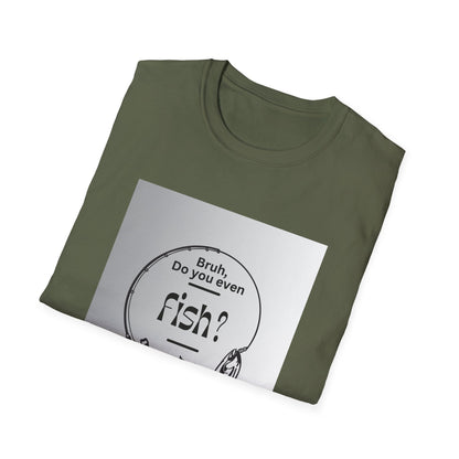 Fishing T-Shirt — “Bruh, Do You Even Fish?” Graphic Tee for Anglers