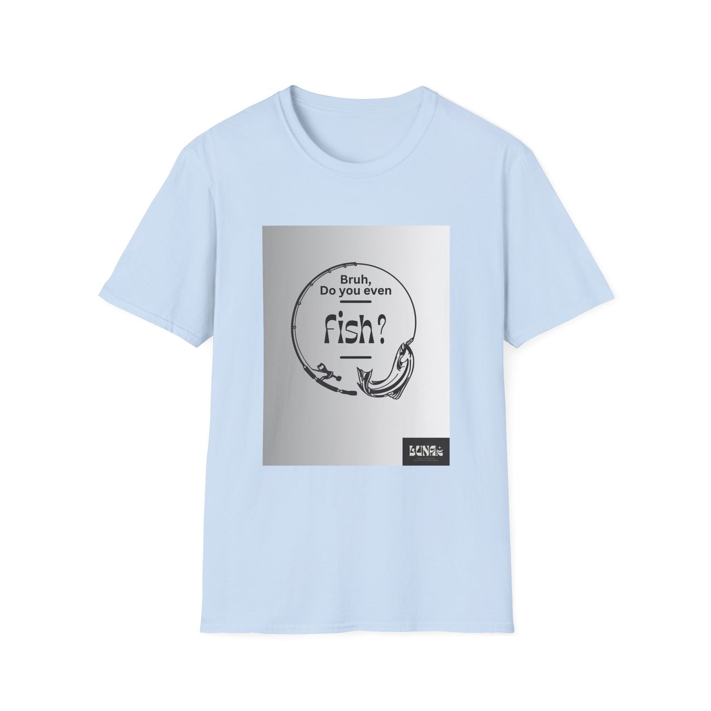 Fishing T-Shirt — “Bruh, Do You Even Fish?” Graphic Tee for Anglers